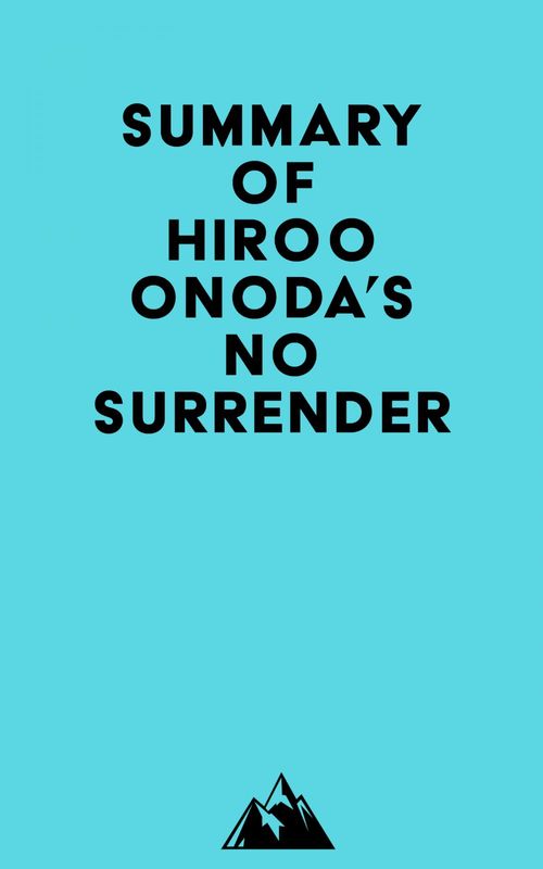 ebook cover of Summary of Hiroo Onoda's No Surrender, by Everest Media