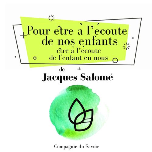 Couverture audiobook de Pour etre a l´ecoute de nos enfants, etre a l´ecoute de l´enfant en nous., de Jacques Salomé
