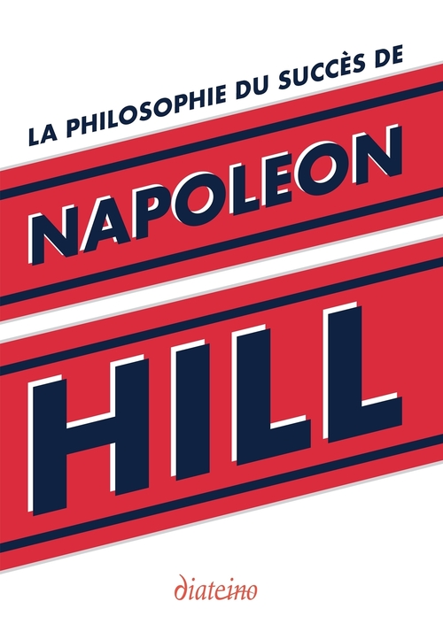 Couverture ebook de La Philosophie du succès de Napoleon Hill, de Napoleon Hill