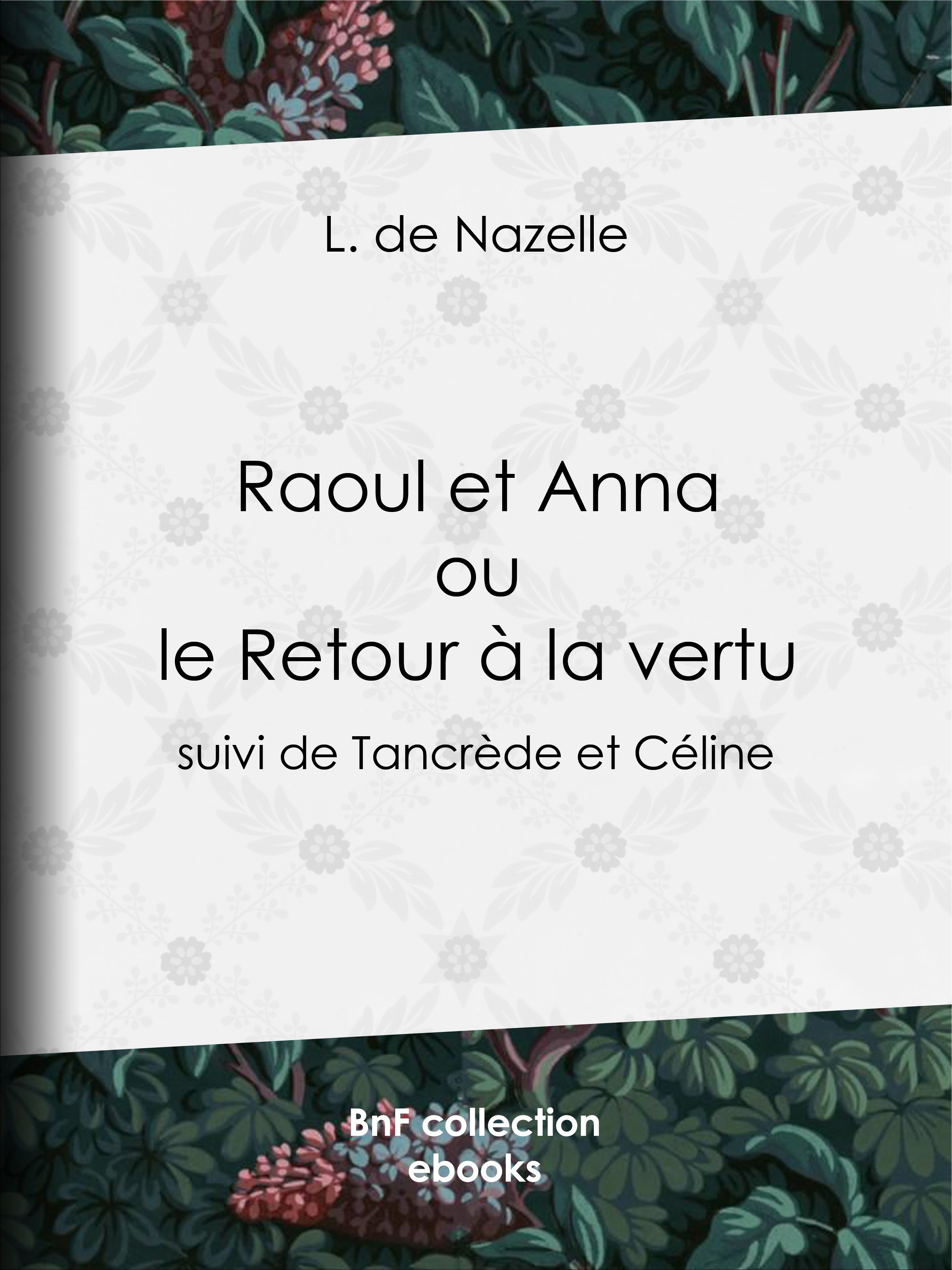 ebook cover of Raoul et Anna ou le Retour à la vertu, by L. De Nazelle