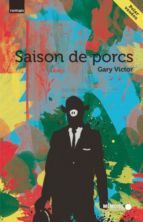 Couverture ebook de Saison de porcs, de Gary Victor