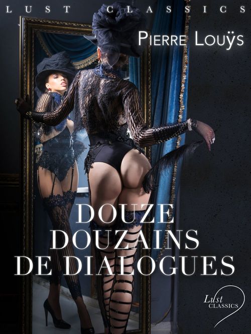 ebook cover of LUST Classics : Douze douzains de dialogues, by Pierre Louys