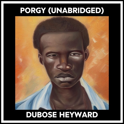 Couverture audiobook de Porgy (Unabridged), de Dubose Heyward