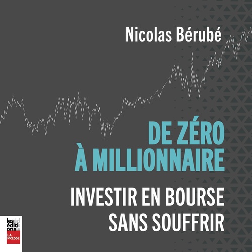 Couverture audiobook de De zéro à millionnaire, de Nicolas Bérubé