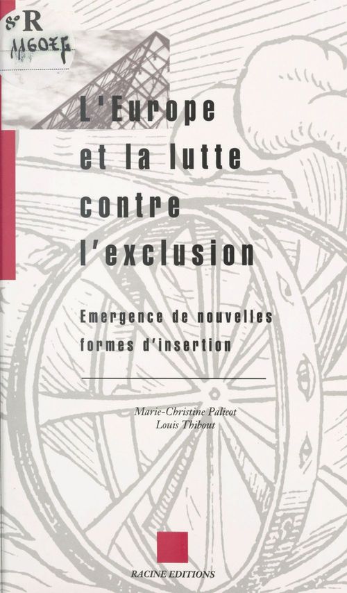 Couverture ebook de L'Europe et la lutte contre l'exclusion : émergence de nouvelles formes d'insertion, de M Pazicot, L Thibout