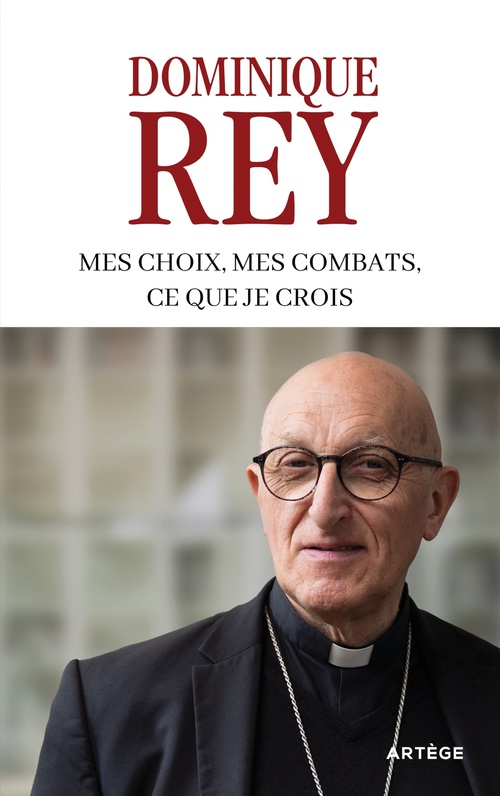 ebook cover of Mes choix, mes combats, ce que je crois, by Dominique Rey