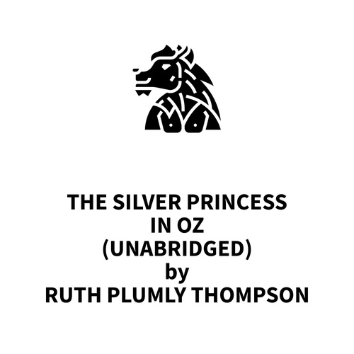 Couverture audiobook de The Silver Princess in Oz (UNABRIDGED), de Ruth Plumly Thompson