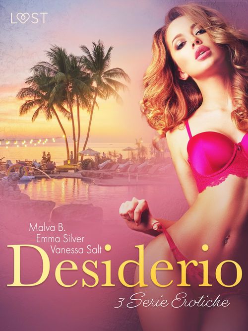 Couverture ebook de Desiderio - 3 Serie Erotiche, de Emma Silver, Malva B., Vanessa Salt