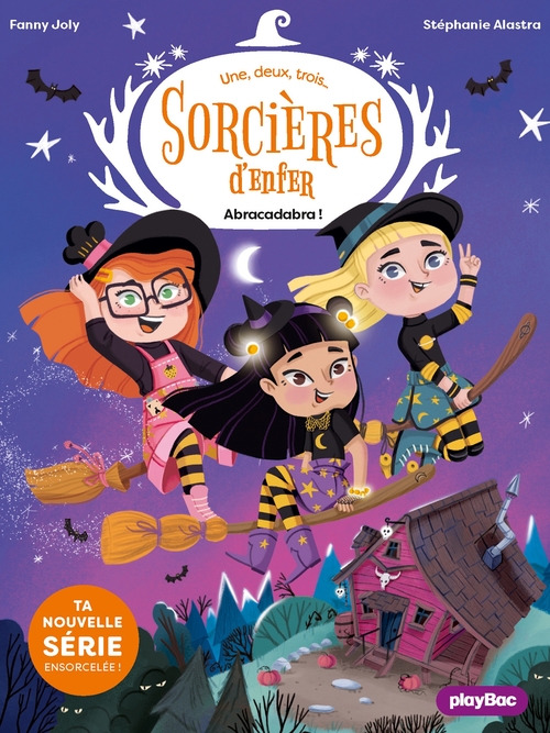 Couverture ebook de Une, deux, trois Sorcières d'enfer -  Abracadabra !- Tome 1, de Fanny Joly-Berbesson