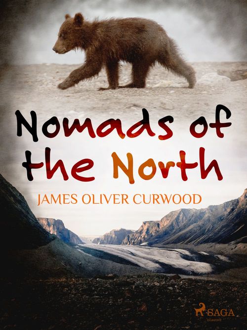 ebook cover of Nomads of the North, by James Oliver Curwood
