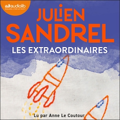 audiobook cover of Les Extraordinaires, by Julien Sandrel