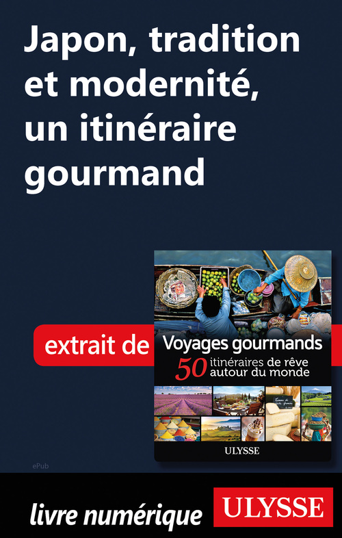 ebook cover of Japon, tradition et modernité - Un itinéraire gourmand, by Collectif