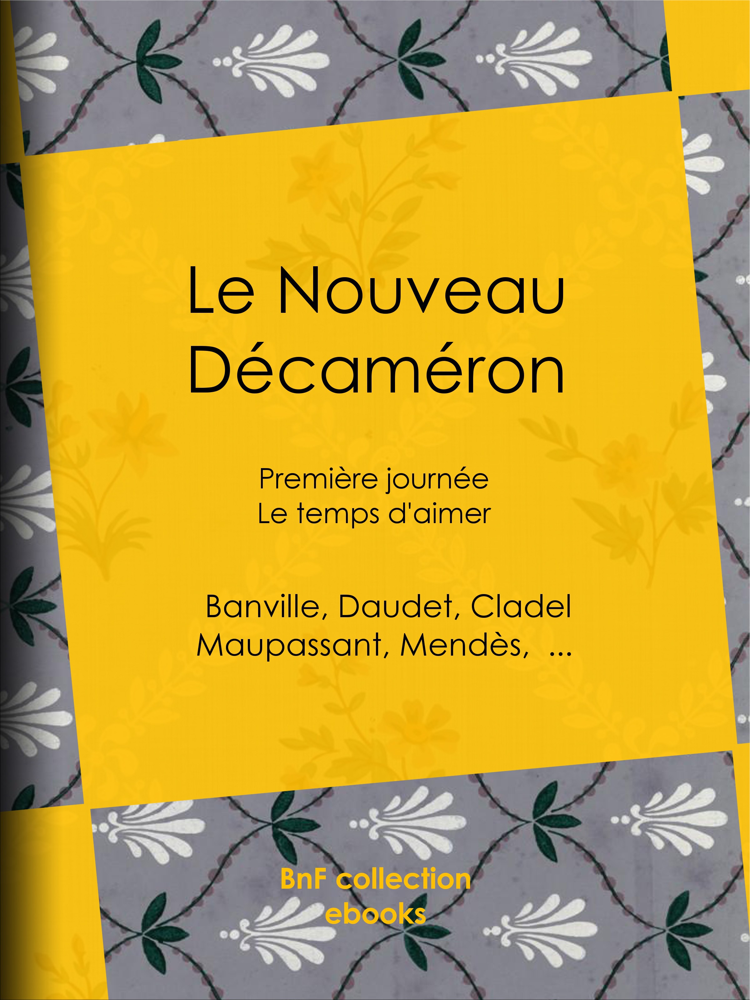 ebook cover of Le Nouveau Décaméron, by Théodore de Banville, Collectif, Alphonse Daudet, Guy de Maupassant