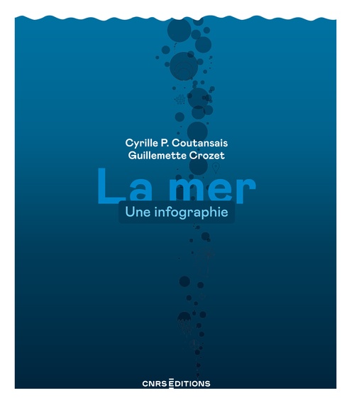 ebook cover of La mer - Une infographie, by Cyrille P. Coutansais, Guillemette Crozet