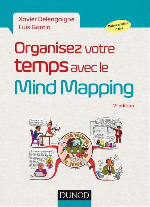 ebook cover of Organisez votre temps avec le Mind Mapping - 2e éd., by Xavier Delengaigne, Luis Garcia