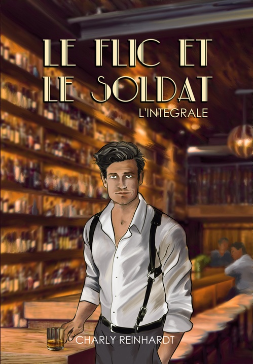 Couverture ebook de Le flic et le soldat - L'Intégrale, de Charly Reinhardt