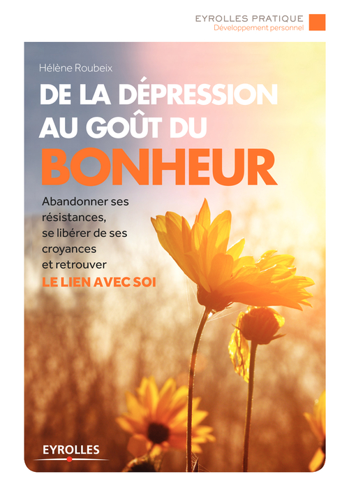 Couverture ebook de De la dépression au goût du bonheur, de Hélène Roubeix