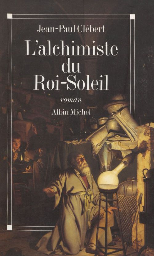 Couverture ebook de L'alchimiste du Roi-Soleil, de Jean-paul Clébert