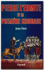 ebook cover of Pierre l'Ermite et la première Croisade, by Jean Flori