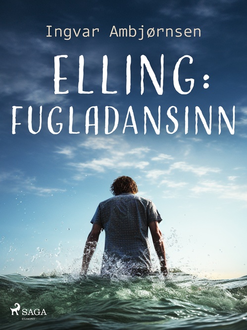 Couverture ebook de Elling: Fugladansinn, de Ingvar Ambjørnsen