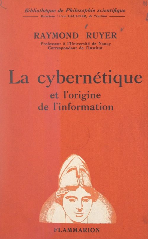 Couverture ebook de La cybernétique et l'origine de l'information, de Raymond Ruyer