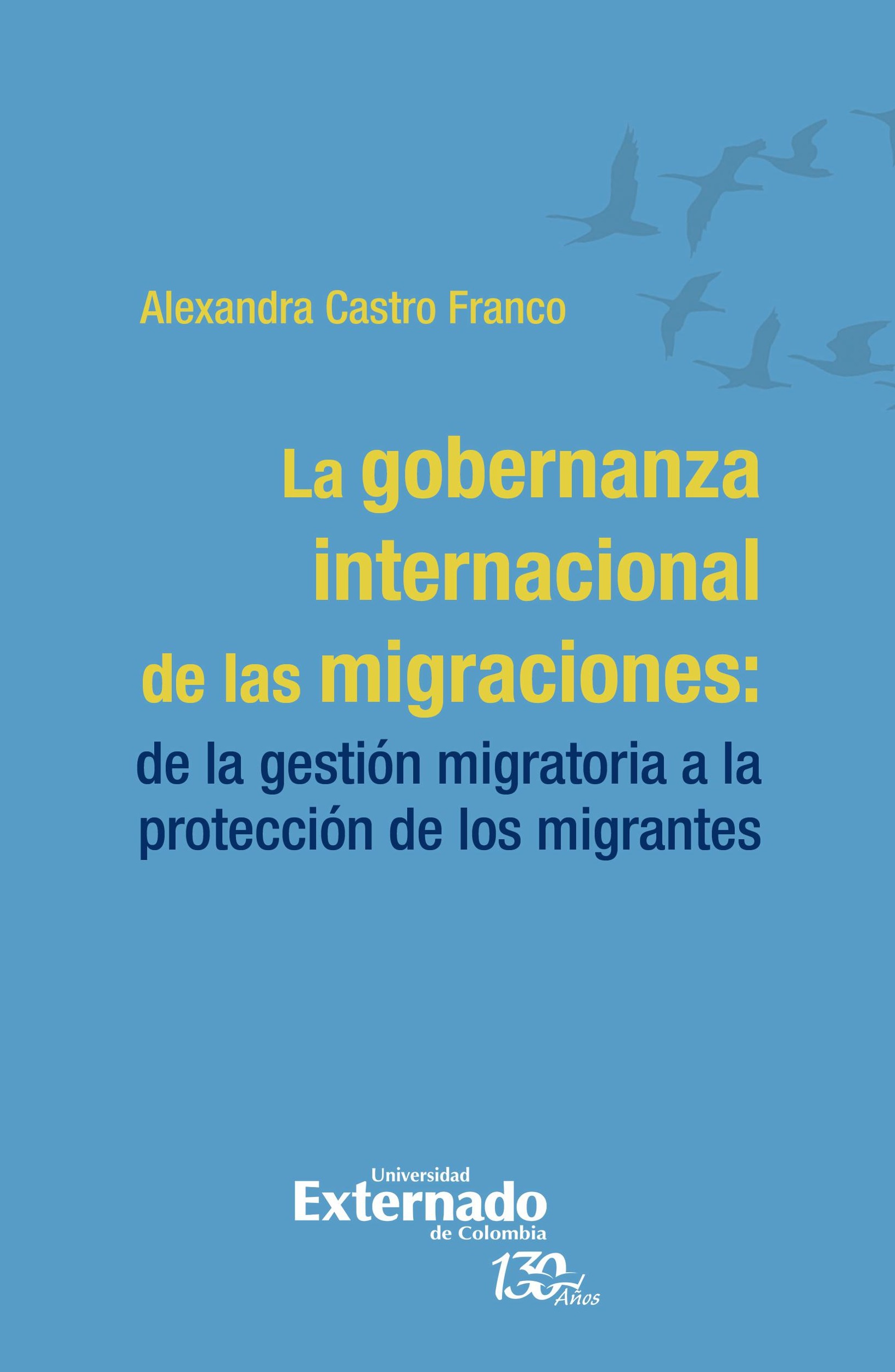 ebook cover of La gobernanza internacional de las migraciones, by Alexandra Castro Franco