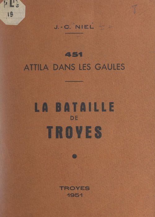 ebook cover of 451 : Attila dans les Gaules, la bataille de Troyes, by Jean-Camille Niel