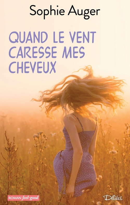 ebook cover of Quand le vent caresse mes cheveux, by Sophie Auger