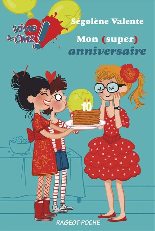 Couverture ebook de Mon (super) anniversaire, de Ségolène Valente