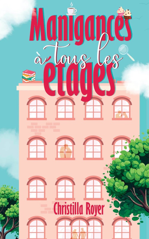 ebook cover of Manigances à tous les étages, by Christilla Royer