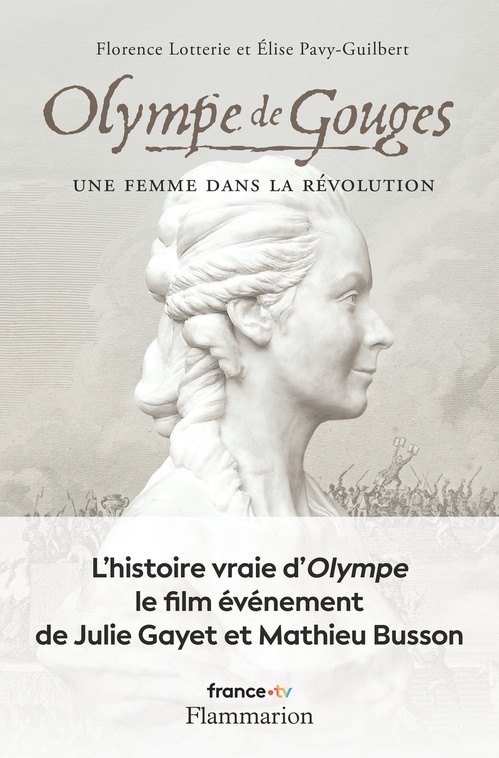 Couverture ebook de Olympe de Gouges. Une femme dans la Révolution, de Florence Lotterie, Elise Pavy-Guilbert