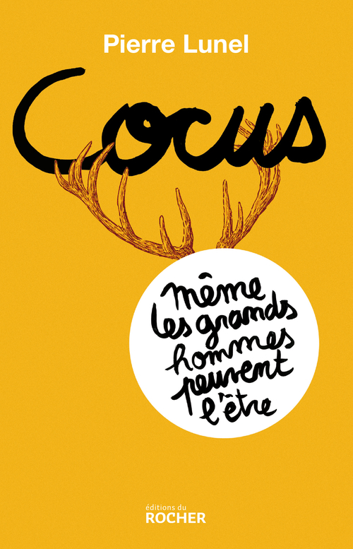 Couverture ebook de Cocus, même les grands hommes peuvent l'être, de Pierre Lunel
