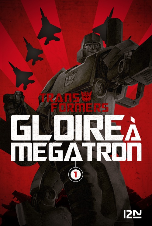 ebook cover of Transformers : Gloire à Mégatron - tome 1, by Shane McCarthy, Guido Guidi, Casey Coller