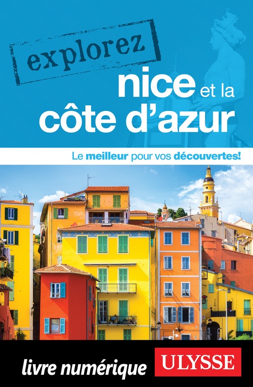 Couverture ebook de Explorez Nice et la Côte d'Azur, de Sarah Meublat