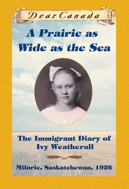 Couverture ebook de Dear Canada: A Prairie as Wide as the Sea, de Sarah Ellis