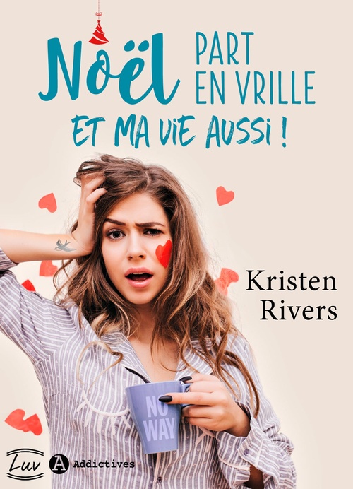 ebook cover of Noël part en vrille et ma vie aussi !, by Kristen Rivers