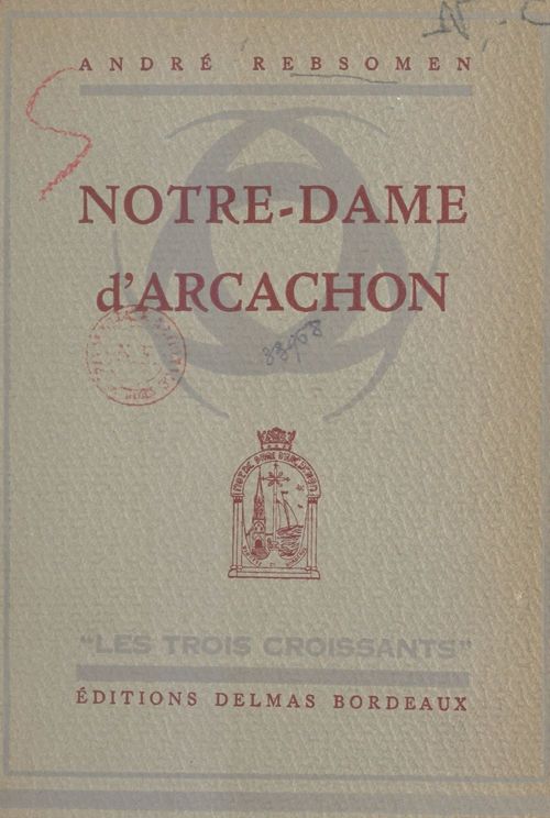 Couverture ebook de Notre-Dame d'Arcachon, de Andre Rebsomen