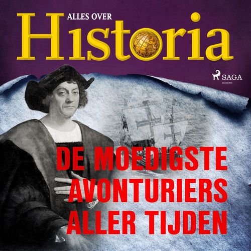 Couverture audiobook de De moedigste avonturiers aller tijden, de Alles Over Historia
