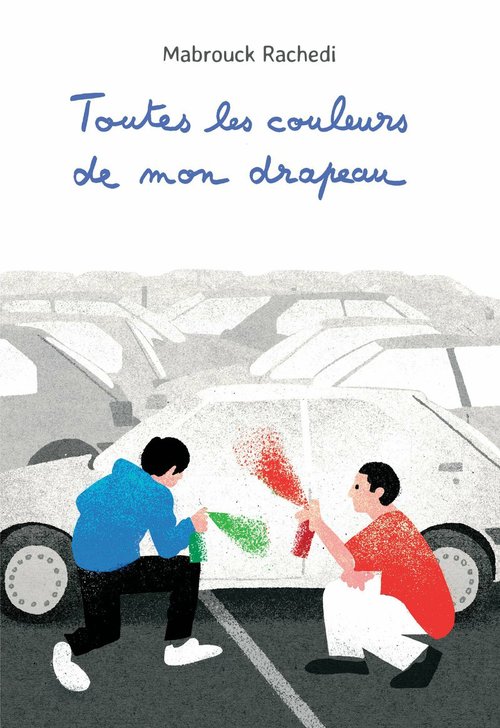 ebook cover of Toutes les couleurs de mon drapeau, by Mabrouck Rachedi