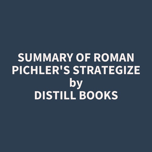 Couverture audiobook de Summary of Roman Pichler's Strategize, de Distill Books