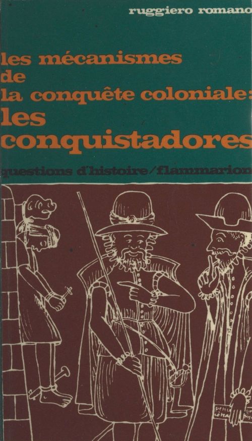 Couverture ebook de Les mécanismes de la conquête coloniale, les conquistadores, de Ruggiero Romano