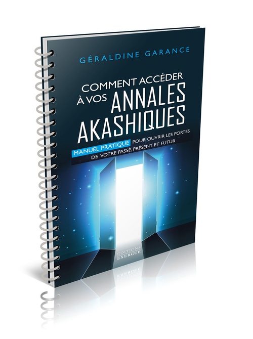 Couverture ebook de Comment accéder à vos annales akashiques - Manuel pratique pour ouvrir les portes de votre passé, pr, de Géraldine Garance