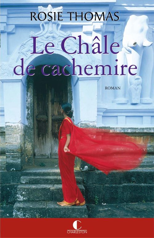 ebook cover of Le Châle de cachemire, by Rosie Thomas, Marie-Axelle De La Rochefoucauld