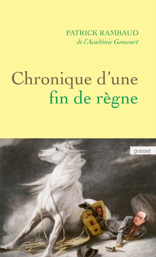 Couverture ebook de Chronique d'une fin de règne, de Patrick Rambaud