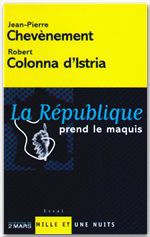 ebook cover of La République prend le maquis, by Jean-Pierre Chevènement, Robert Colonna d'Istria
