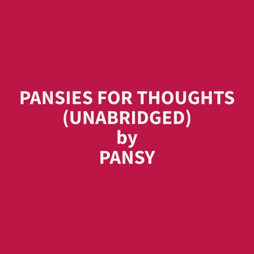 Couverture audiobook de Pansies for Thoughts (Unabridged), de Pansy  Pansy