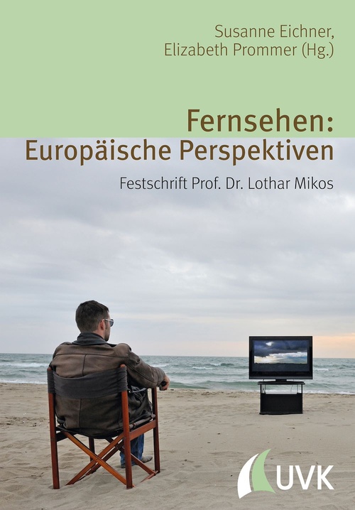 Couverture ebook de Fernsehen: Europäische Perspektiven, de Elizabeth Prommer, Susanne Eichner