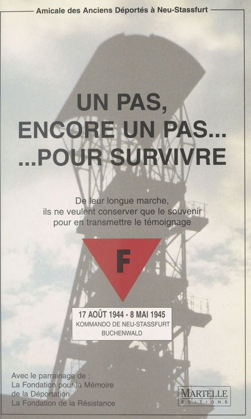 Couverture ebook de Un pas, encore un pas... pour survivre : de leur longue marche, ils ne veulent conserver que le souvenir pour en transmettre le témoignage, de Collectif
