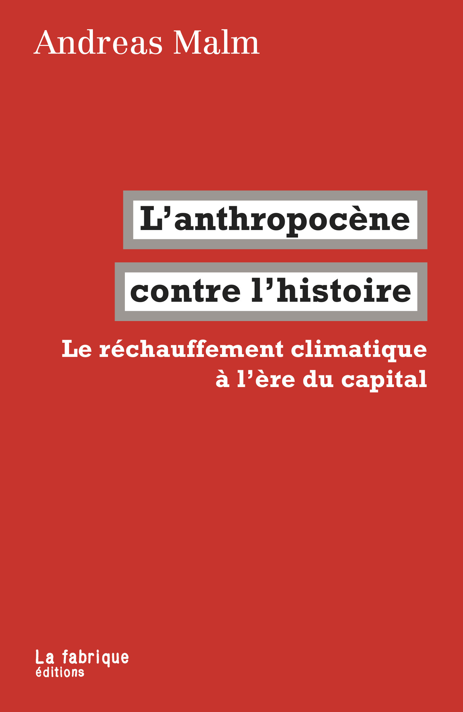 Couverture ebook de L'anthropocène contre l'histoire, de Andreas Malm