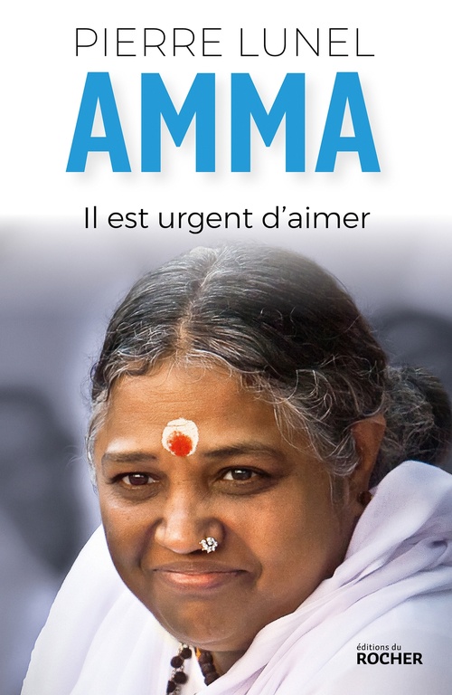 ebook cover of Amma. Il est urgent d'aimer, by Pierre Lunel